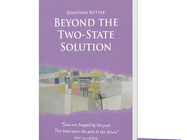 Beyond The Two States By Jonathan Kuttab